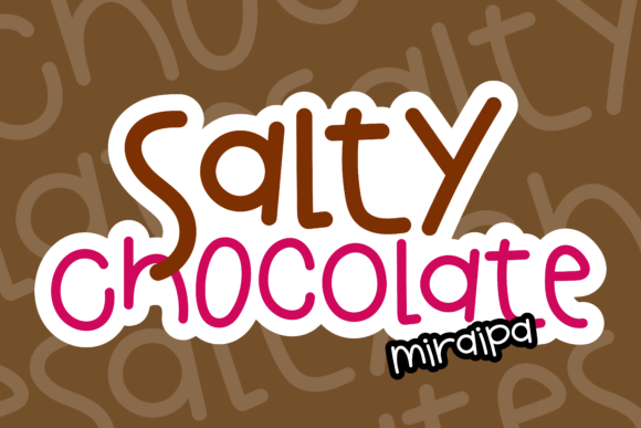 Discover the Charm of Salty Chocolate Font